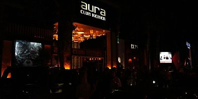 KEMER’İN GÖZDE EĞLENCE MERKEZİ AURA CLUB